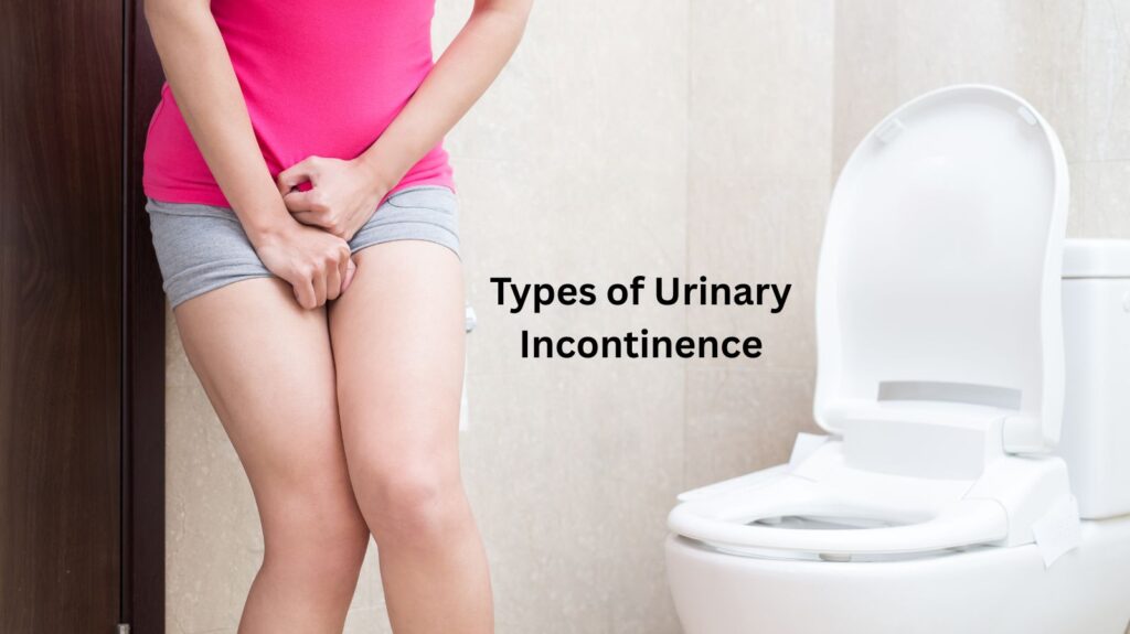 Types of Urinary Incontinence